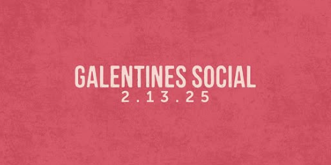 Upland Galentine's Day Social